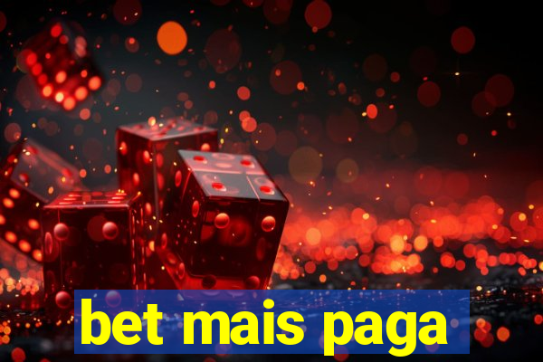bet mais paga